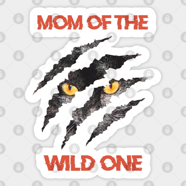 Mom of the wild one Sticker by TEEPOINTER
